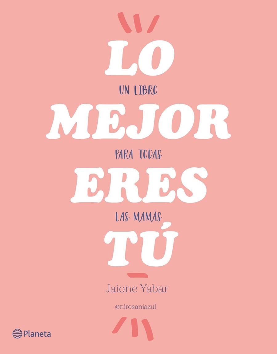 Lo mejor eres tú | 9788408176862 | Yabar, Jaione