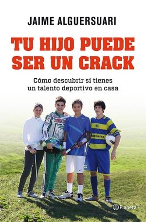Tu hijo puede ser un crack | 9788408004837 | Alguersuari, Jaime