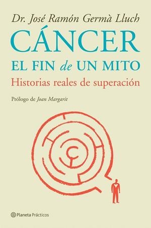 Cáncer: el fin de un mito | 9788408085232 | Germà Lluch, José Ramón