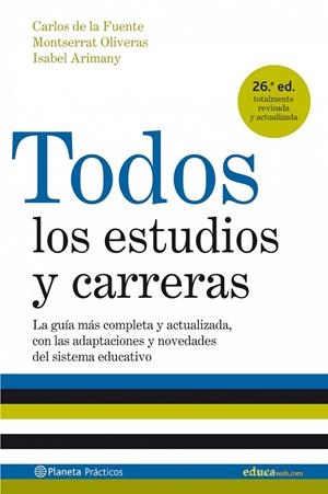 Todos los estudios y carreras (edición 2007 actualizada) | 9788408071389 | Fuente, Carlos de la;Oliveras, Montserrat;Arimany, Isabel