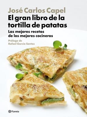 El gran libro de la tortilla de patatas | 9788408094470 | Capel, José Carlos