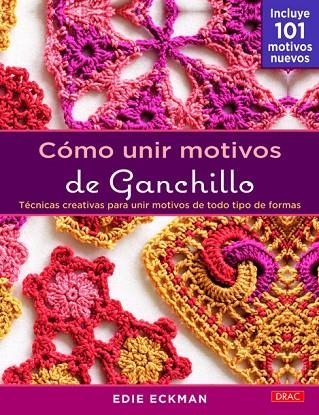 Cómo unir motivos de ganchillo | 9788498743555 | Eckman, Edie