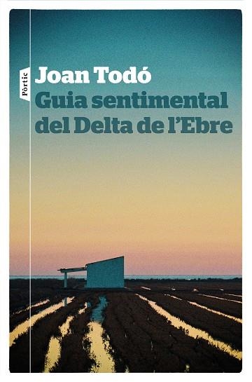 Guia sentimental del Delta de l'Ebre | 9788498094268 | Todó Cortiella, Joan