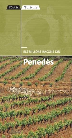Els millors racons del Penedès | 9788498091427 | Autors, Diversos