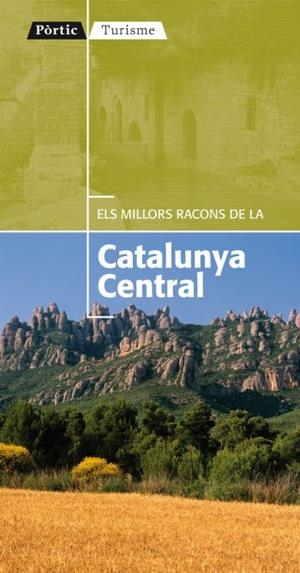 Els millors racons de la Catalunya Central | 9788498091335 | Martinez Edo, Xavier;Pallarés Blanch, Marta;Massana Mas, Sergi