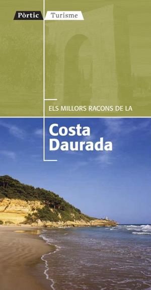 Els millors racons de la Costa Daurada | 9788498091397 | Autors, Diversos