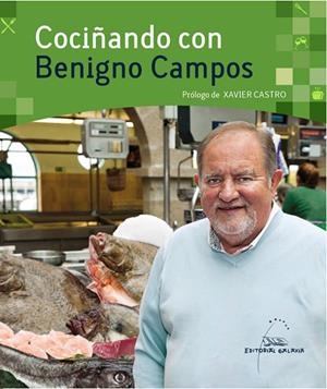 Cociñando con Benigno Campos | 9788498655612 | Campos Melón, Benigno