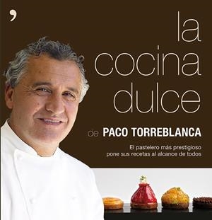 La cocina dulce | 9788499983479 | Torreblanca García, Francisco