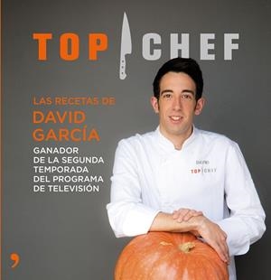 Top Chef. Las recetas de David García | 9788499984698 | Autores varios