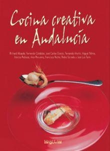 COCINA CREATIVA EN ANDALUCÍA | 9788495948601 | Martín Martinez, Fernando et ali
