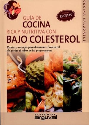 Guía de cocina rica y nutritiva con bajo colesterol | 9788496912151 | Cynthia Aguirre, Valeria;Guariño, María de los Ángeles