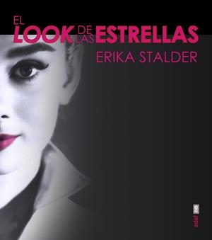 El look de las estrellas | 9788441435346 | Stalder, Erika;Cohen, Cameron;Fulton, Christopher