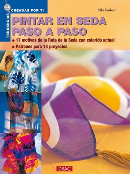 PINTAR EN SEDA PASO A PASO | 9788496365261 | Bosbach, Silke