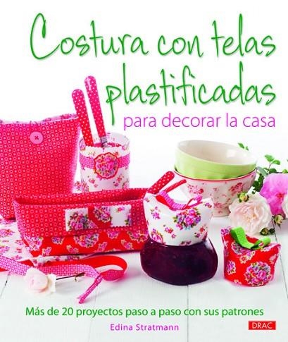 Costura con telas plastificadas para decorar la casa | 9788498742985 | Stratmann, Edina