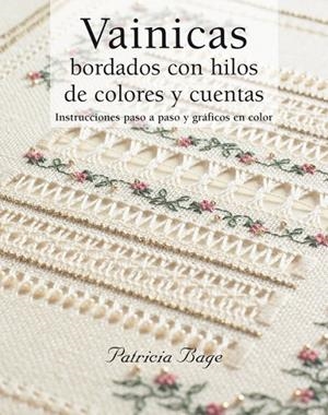 VAINICAS BORDADOS CON HILOS DE COLORES Y CUENTAS | 9788498740394 | Bage, Patricia