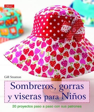 Sombreros, gorras y biseras para niños | 9788498744002 | Stratton, Gill