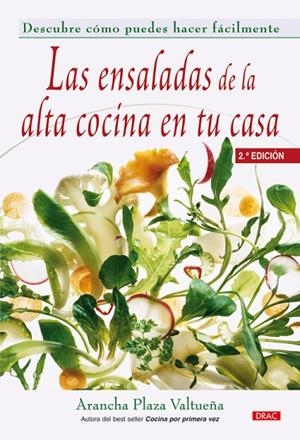 LAS ENSALADAS DE ALTA COCINA EN TU CASA | 9788496777279 | Plaza Valtueña, Arancha