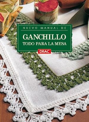 Nuevo manual DE GANCHILLO. TODO PARA LA MESA | 9788488893826 | "VV.AA"