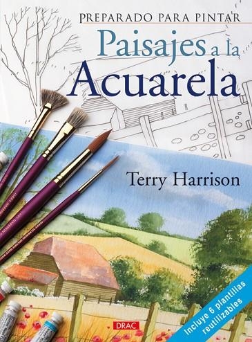 PREPARADO PARA PINTAR. PAISAJES A LA ACUARELA | 9788498740349 | Harrison, Terry