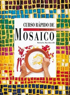 CURSO RAPIDO DE MOSAICO | 9788488893697 | Macchiavelli, Mariarita