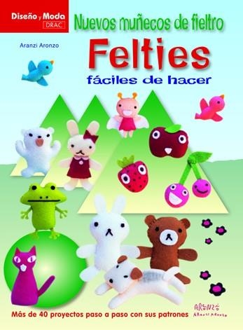NUEVOS MUÑECOS DE FIELTRO FELTIES FACILES DE HACER | 9788498742145 | Aranzi Aronzo