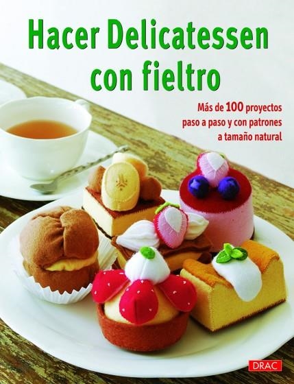 Hecer delicatessen con fieltro | 9788498742701 | Varios autores