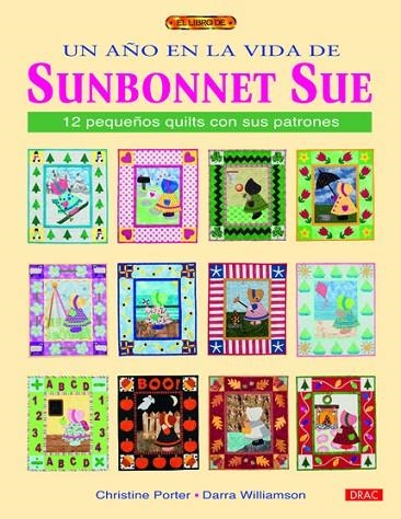 UN AÑO EN LA VIDA DE SUNBONNET SUE | 9788498742268 | Porter, Christine;Williamson, Darra