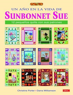 UN AÑO EN LA VIDA DE SUNBONNET SUE | 9788498742268 | Porter, Christine;Williamson, Darra