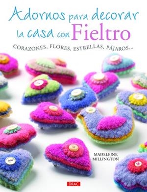 Adornos para decorar la casa con fieltro | 9788498743661 | Millington, Madeleine