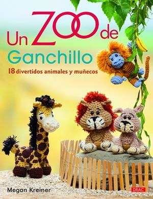 Un Zoo de Ganchillo | 9788498744231 | Kreiner, Megan