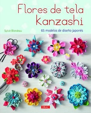 Flores de tela Kanzashi | 9788498744224 | Blondeau, Sylvie