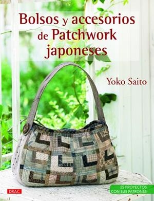 Bolsos y accesorios de Patchwork japoneses | 9788498743852 | Saito, Yoko