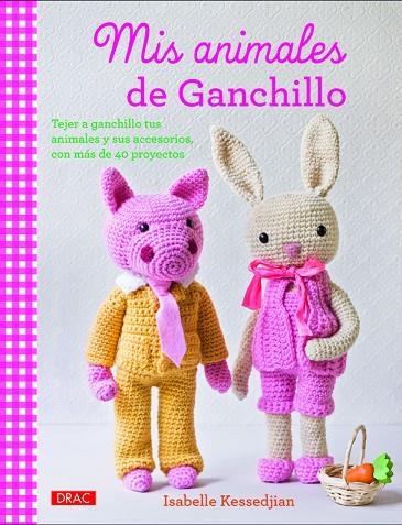 Mis animales de ganchillo | 9788498744743 | Kessedjian, Isabelle
