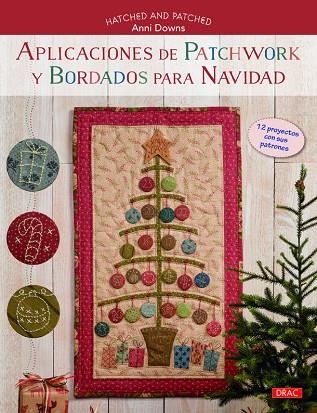 Aplicaciones de patchwork y bordados para navidad | 9788498744941 | Downs, Anni