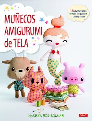 Muñecos amigurumi de tela | 9788498745757 | Vos-Bolman, Mariska