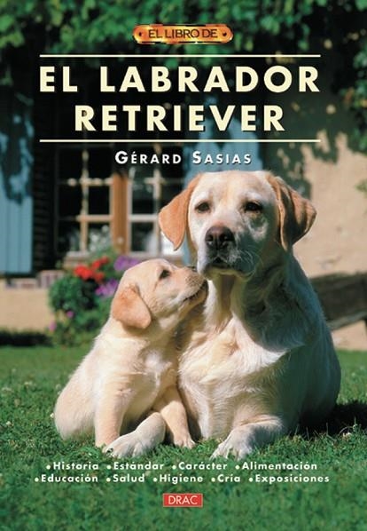 EL LABRADOR RETRIEVER | 9788495873934 | Sasias, Gérard