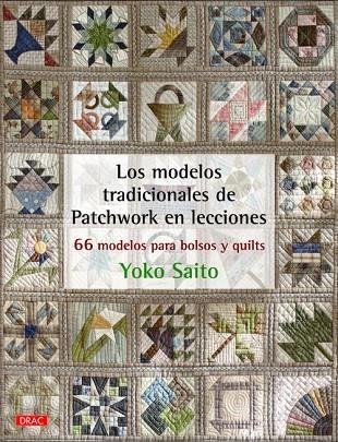Los modelos tradicionales de Patchwork en lecciones | 9788498744675 | Saito, Yoko