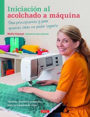 Iniciación al acolchado a máquina | 9788498745368 | Hanson, Molly