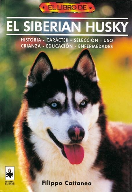 El libro de EL SIBERIAN HUSKY | 9788488893314 | Cattaneo, Filippo