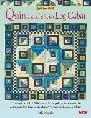 QUILTS CON EL DISEÑO LOG CABIN | 9788498740745 | Martin, Judy
