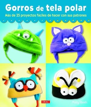Gorros de tela polar | 9788498743678 | Rasch, Mary