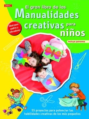 El gran libro de las manualidades creativas para niños | 9788498744712 | Krupincka, Sylvia