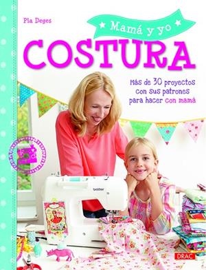 Mamá y yo costura | 9788498745221 | Deges, Pia