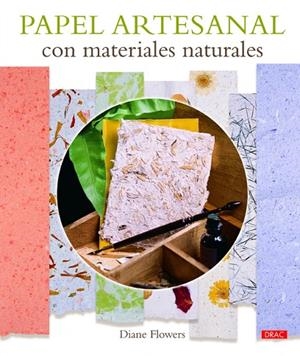 Papel artesanal con materiales naturales | 9788498744408 | Flowers, Diane