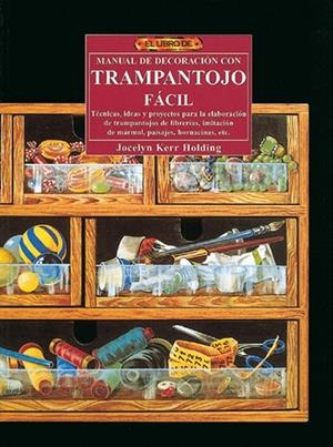 El libro de MANUAL DE DECORACIÓN CON TRAMPANTOJO FÁCIL | 9788488893475 | Kerr Holding, Jocelyn