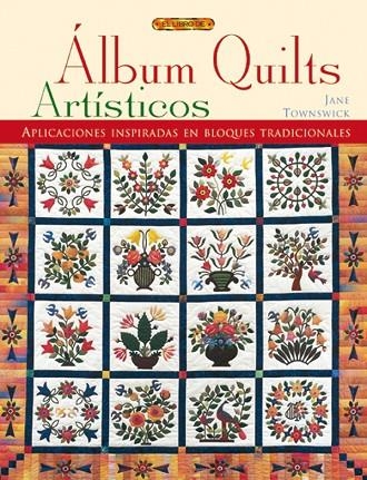 ALBUM QUILTS ARTISTICOS | 9788496365179 | Townswick, Jane