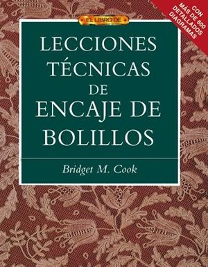 EL LIBRO DE LECCIONES TÉCNICAS DE ENCAJE DE BOLILLOS | 9788496365841 | M. Cook, Bridget