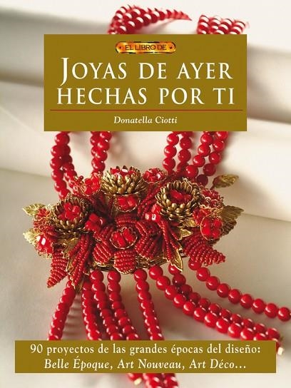 JOYAS DE AYER HECHAS POR TI | 9788498741612 | Ciotti, Donatella
