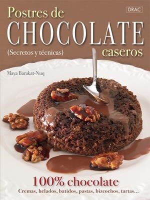 POSTRES DE CHOCOLATE CASEROS | 9788498741476 | Barakat-Nuq, Maya