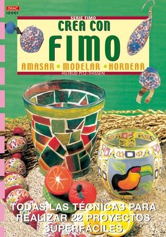 Serie Fimo nº 1. AMASAR, MOLDEAR Y HORNEAR | 9788495873507 | Pitz-Thissen, Hiltrud